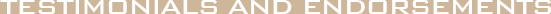 Endorsements and Testimonials